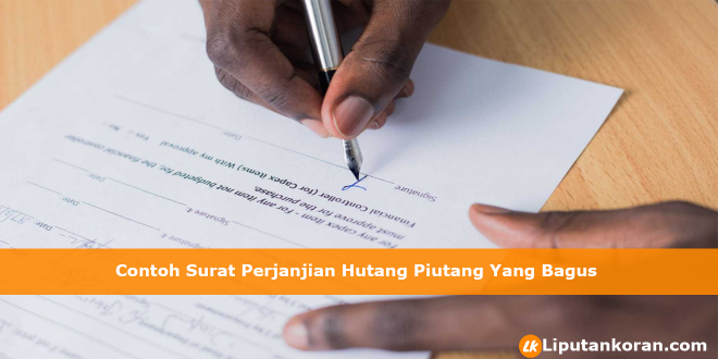 Contoh Surat Perjanjian Hutang Piutang Yang Bagus